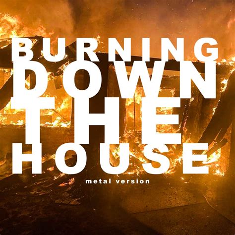 burning down the house metal version|Burning Down the House (metal cover by Leo Moracchioli).